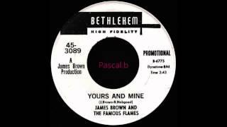 James Brown and the Famous Flames - Yours and mine