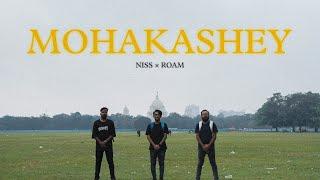 MOHAKASHEY | NISS X ROAM | OFFICIAL MUSIC VIDEO | PROD. BY ANXIOUS