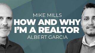 How I Got In To Real Estate | Albert Garcia and Mike Mills