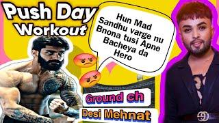 Push day & Desi mehnat full gyan diya gallan