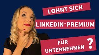 Lohnt sich LinkedIn™ Premium für Unternehmen?