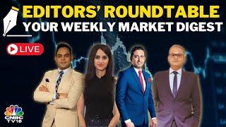 Editors Discuss The Week Gone By & Road Ahead For The Markets | Editor's Roundtable | CNBC TV18