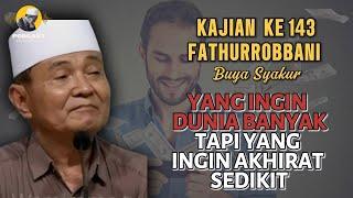  BAGIAN 143 | KITAB FATHURROBBANI | Prof Dr KH Buya Syakur Yasin MA #ngajitasawuf #buyasyakur