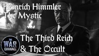 Himmler the Mystic | Occult History of the Third Reich | Full Documentary