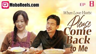 [Eng Sub] When Love Hurts: Please Come Back to Me EP8  Mother's Emotional Reunion with Lost Family