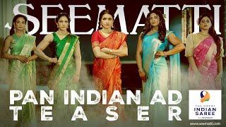 Seematti | Great Indian Saree | Pan Indian Ad Teaser | Beena Kannan | Sajid Yahiya | Suhail Koya