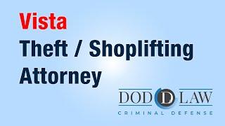 Vista Theft/ Shoplifting Attorney