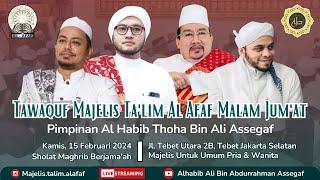  LIVE : Majelis Ta'lim Al Afaf Malam Jum'at & Do'a Untuk Kesembuhan Al Habib Thoha Bin Ali Assegaf