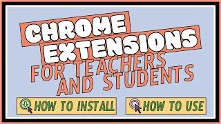 8 Must-Have Chrome Extensions for Teachers and Students