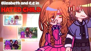 If Elizabeth and C.C were in THE HATED CHILD BECOMES A PRINCESS | Gacha FNaF | Afton Family | GCMM