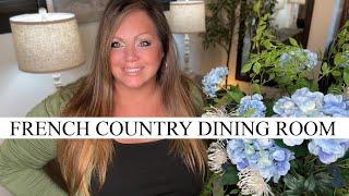 French Country Dining Room | Decorate With Me