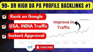 Create 90+ DR High DA PA Profile Backlinks #1