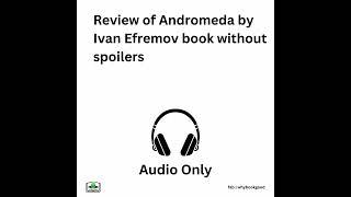 Review of Andromeda by Ivan Efremov book without spoilers