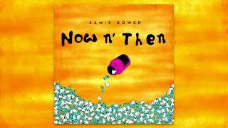 Samie Bower - Now n' Then