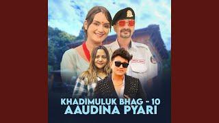 Khadimuluk Bhag - 10 Aaudina Pyari