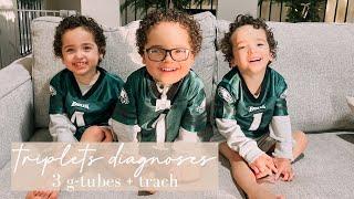 Our medically complex *TRIPLETS* diagnoses + health updates