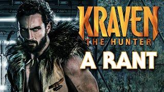 Kraven the Hunter (2024) | A Rant