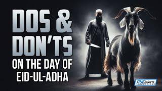 Dos & Don'ts On The Day Of Eid-ul-Adha