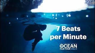 7 Beats per Minute Trailer | Int. OCEAN FILM TOUR Vol. 11