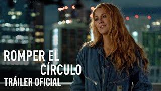 Romper El Círculo - Tráiler Oficial