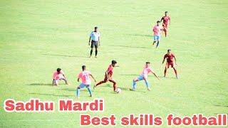 Sadhu Mardi  best skills football and Best goal 