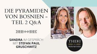 Die Pyramiden von Bosnien - Teil 2 Q&A | Sandra im Gespräch mit Stefan Paul Gruschwitz