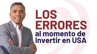 Errores al momento de invertir en USA - Invertir en USA - Víctor Hernández