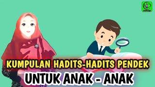 KUMPULAN HADITS-HADITS PENDEK UNTUK ANAK-ANAK