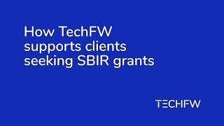 How TechFW supports clients seeking SBIR grants