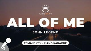 All Of Me - John Legend (Female Key - Piano Karaoke)