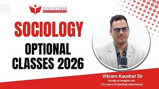 Sociology Optional Classes for UPSC CSE 2026 by Vikram Kaushal | Insights IAS | Online & Offline