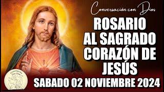 ROSARIO AL SAGRADO CORAZÓN DE HOY SABADO 02 NOVIEMBRE 2024 ((Sagrado Corazón de Jesús))