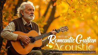 Top 50 Romantic Guitar Instrumentals For Lovers  Timeless Guitar Ballads For Forever Romance