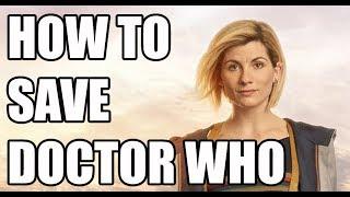 How To Save Doctor Who