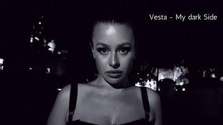 Vesta - My Dark Side [official music video]