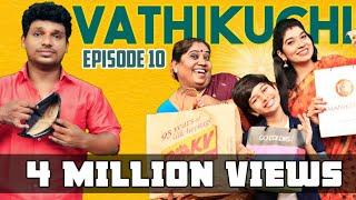 Vathikuchi - Episode 10 | Comedy Web Series | Nanjil Vijayan