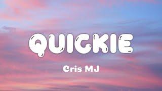 Cris MJ - QUICKIE (Letra)