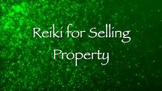 Reiki for Selling Property