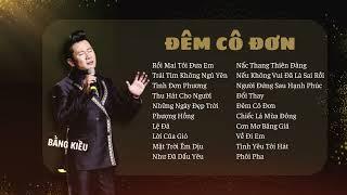 Rồi Mai Tôi Đưa Em... Playlist Tuyển Tập Những Bản Nhạc Trữ Tình Bất Hủ Bằng Kiều