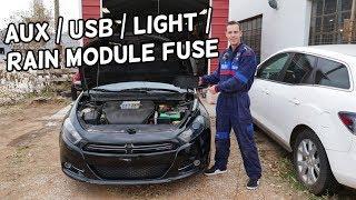 DODGE DART AUX  FUSE, USB FUSE, RAIN SENSOR FUSE, LIGHT MODULE FUSE LOCATION REPLACEMENT