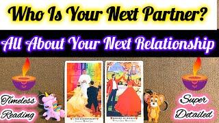 WHO IS YOUR NEXT ROMANTIC & IDEAL PARTNER?🪔  YOUR NEXT RELATIONSHIP ️TAROT CARD READING #love