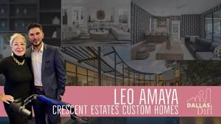 Crescent Estate's Leo Amaya: 'Going All In' on Luxury Homes