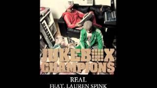 JUKEBOX CHAMPIONS - Real feat. LAUREN SPINK