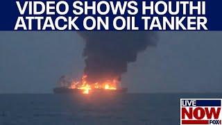 WATCH: Explosion as Houthi rebels attack oil tanker in Red Sea | LiveNOW from FOX