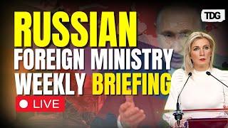 Live: Russian foreign ministry spokeswoman Maria Zakharova holds weekly briefing | Russia- Ukraine