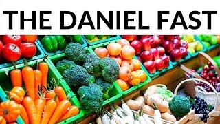 The Daniel Fast | How to Do the Daniel Fast for 2021