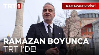 Ramazan Sevinci, Ramazan Ayı Boyunca TRT 1'de!