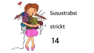 Susustrabsi strickt 14 - und sie häkelt! Vlogmas?!? 