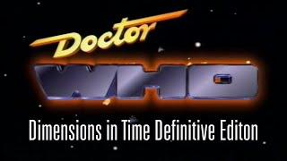 Doctor Who- Dimensions in Time Definitive Edition