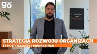 Strategia rozwoju organizacji – styk sprzedaży i marketingu | Jakub Nagórski